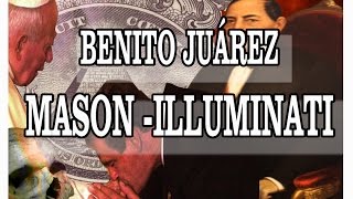 Benito Juarez Masón Illuminati