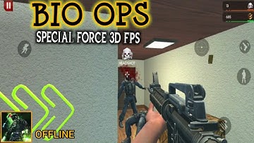 BIO OPS SPECIAL FORCE 3D FPS GAMEPLAY (Offline)