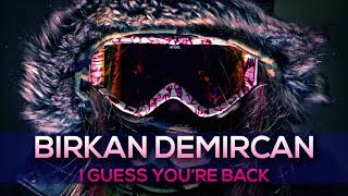 Birkan Demircan - I Guess You're Back ( Car Music 2020 ) Resimi
