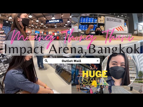 Impact Arena Bangkok | Muang Thong Thani | Cheapest Outlet Mall