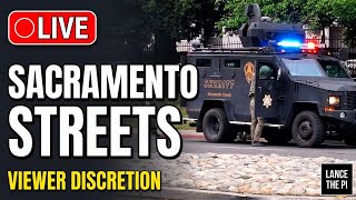 🔴LIVE Sacramento Streets — VIEWER DISCRETION 6/12