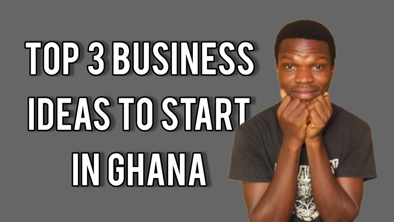 3 Most Profitable Business Ideas In Ghana 2023 | Business Opportunities ...