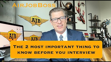 The 2 most important things to know before your next airline interview - interview prep