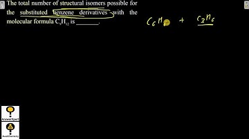The total number of structural isomers possible for the substituted benzene derivatives with the mol