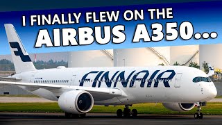 So I Finally Flew on the Airbus A350...