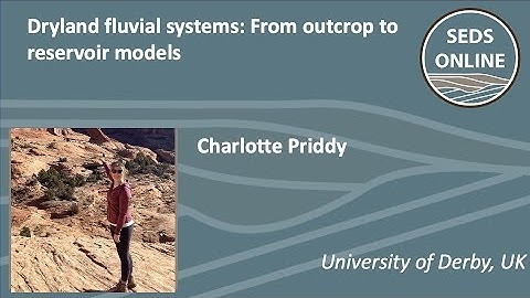 Dryland fluvial systems: From outcrop to reservoir models