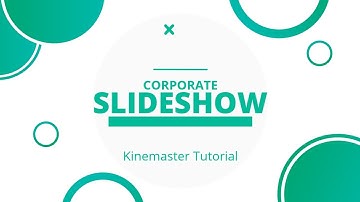 HOW TO CREATE A CORPORATE MINIMALIST VIDEO ON KINEMASTER