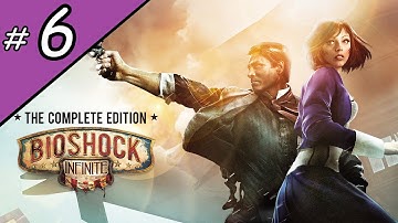 BioShock Infinite Complete Edition Gameplay  Part 6