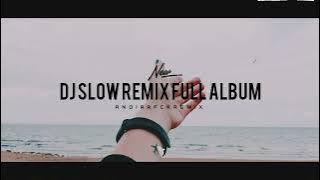 Best Dj Slow Remix Full Album - Adem Cocok Buat Santai ( Andi Arfck Remix ) Slow Remix