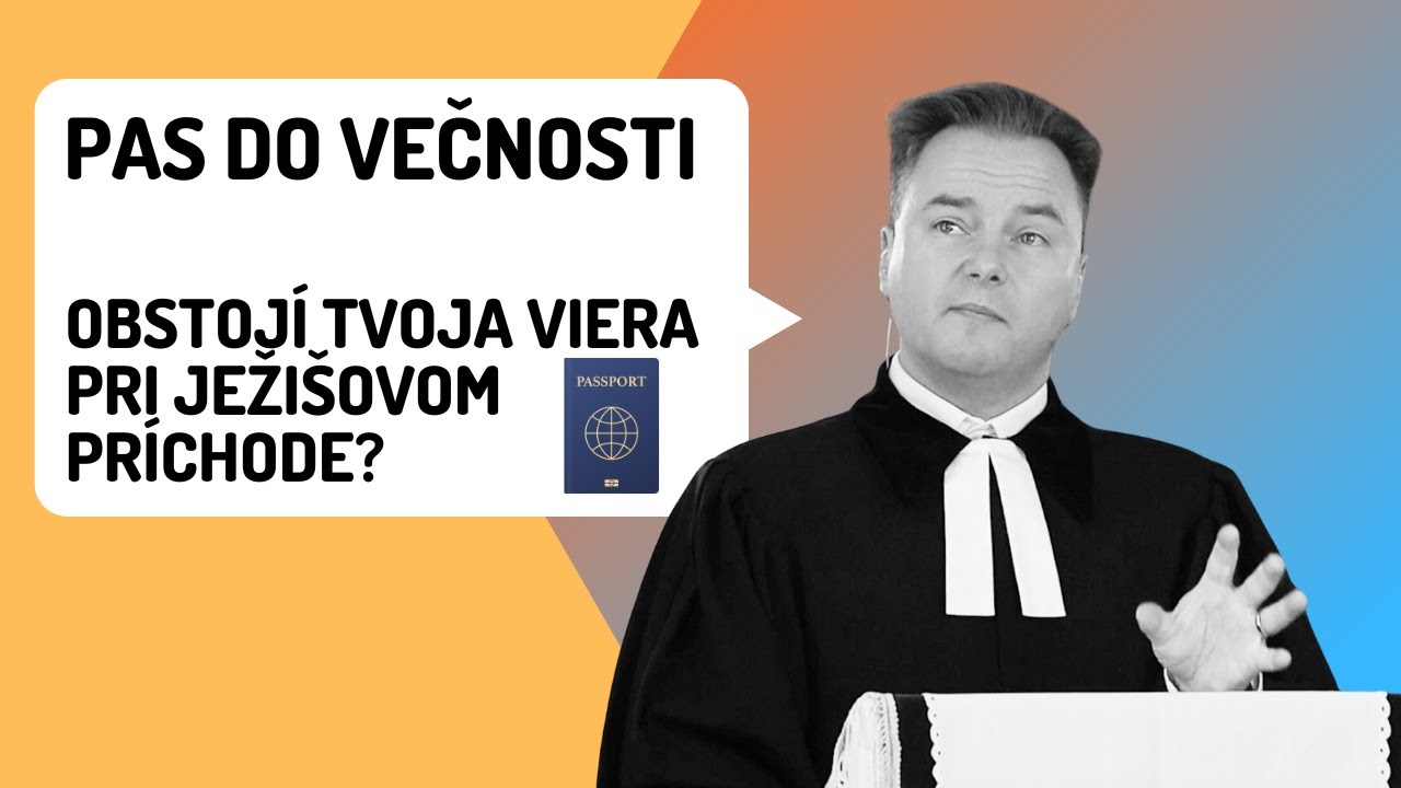 Pas do večnosti: Obstojí tvoja viera pri Ježišovom príchode? l Posvätenie l Tibor Jančík