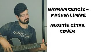 Cengiz - Mağusa Limanı ( Gitar Cover )