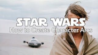Star Wars: How to Write Character Arcs