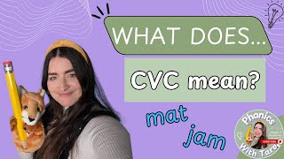 What Does CVC Word Mean? (For Parents)