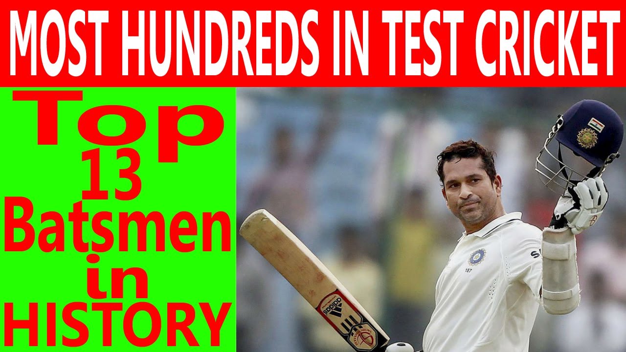 Most Hundreds in Test Cricket | Top 13 Batsmen with Most Centuries in ...