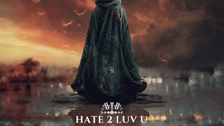 AViVA - HATE 2 LUV U (1 Hour Version)