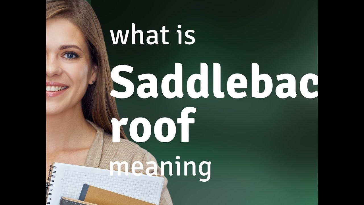 saddleback-roof-saddleback-roof-meaning-youtube
