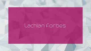 Lachlan Forbes - appearance News