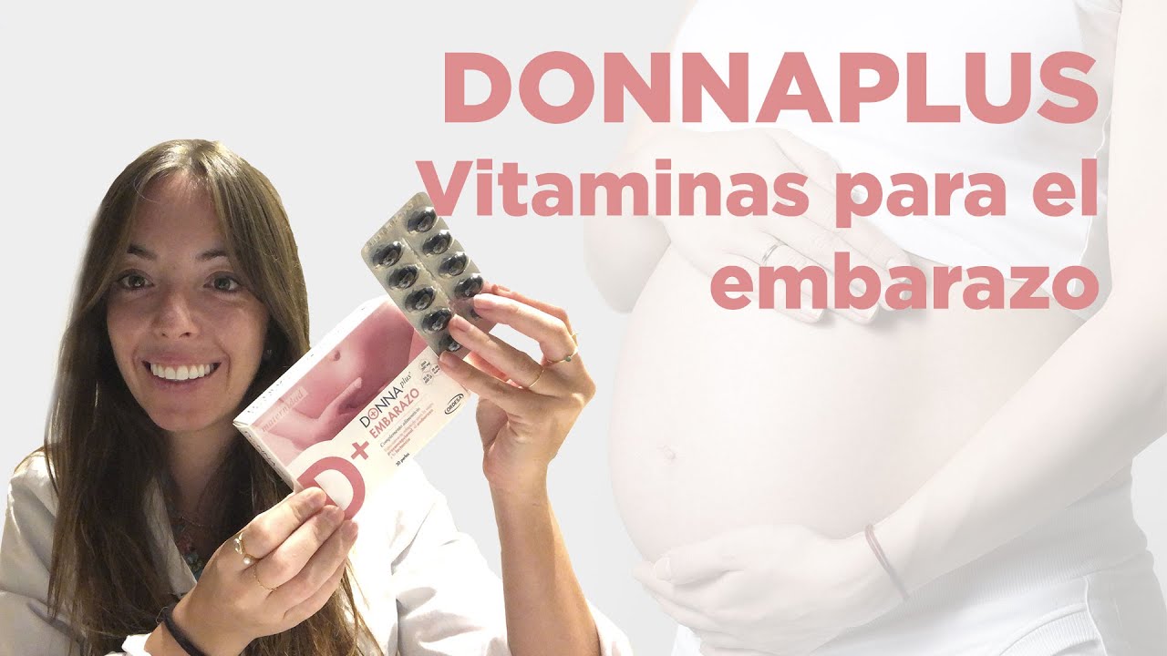 Qué vitaminas tomar durante el embarazo? Conoce DONNAPLUS Embarazo