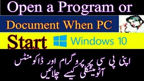 How To Automatically Open A Program Or Document On PC Startup | Windows 10 Accessibility in Urdu|