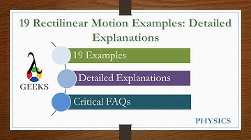 19 Rectilinear Motion Examples: Detailed Explanations