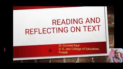 Reading and Reflecting on Text : Module1 by Dr. Sumeet Kaur