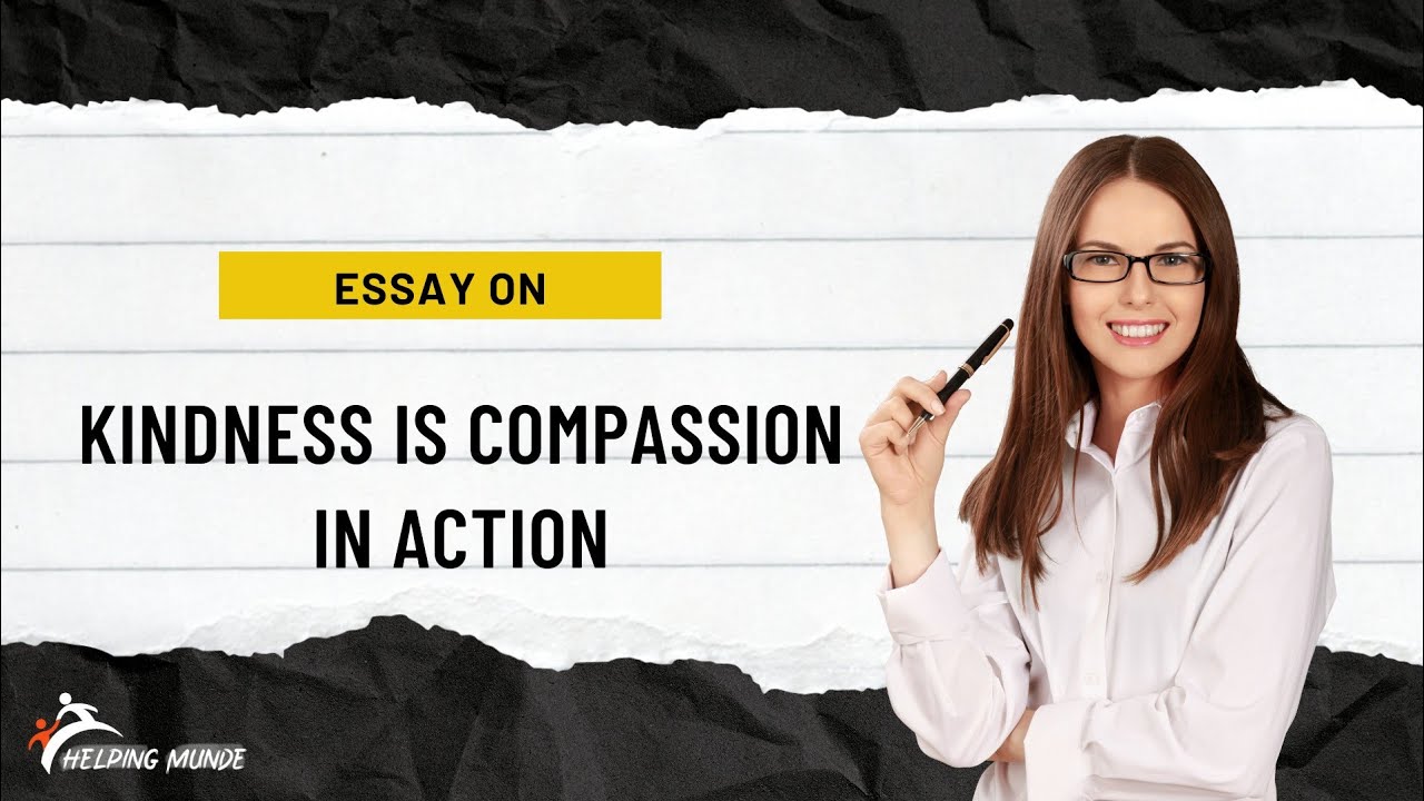 kindness is compassion in action essay in english 500 words