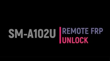 SM-A102U ( A10E ) FRP GOOGLE BYPASS UNLOCK REMOVAL SERVICE