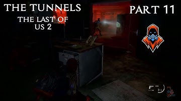 THE LAST OF US 2 WALKTHROUGH PART 11 (The Tunnels)PS4 NO COMMENTARY