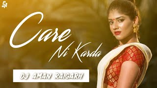 Care Ni Karda - Sambalpuri Dhol Nishan Remix Sambalpuri dj song Dj Aman Raigarh