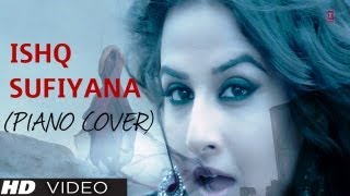 Ishq Sufiyana - Piano Cover Gurbani Bhatia - Magical Fingers chords