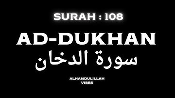 SURAH AD-DUKHAN  سورة الدخان I CHAPTER 44 📿Healing & Protection🌙 A Night of Blessings✨Soothing Quran