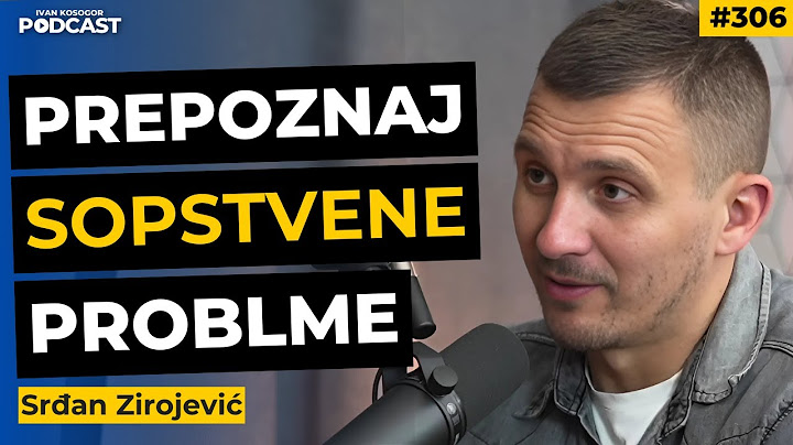 Znaš li koji je tvoj problem: redefiniši sebe i svoj život! — Srđan Zirojević | IKP306