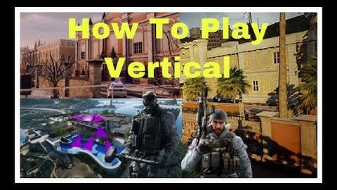 How To Play Vertical Correctly!