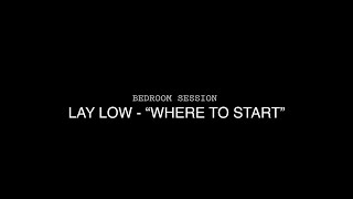 03 Where to start - Bedroom session