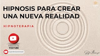 Hipnosis para reprogramar tu realidad