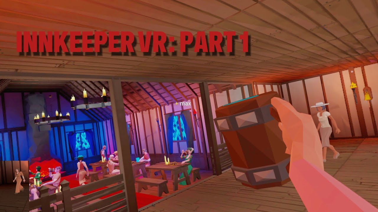 Innkeeper Vr: Part 1