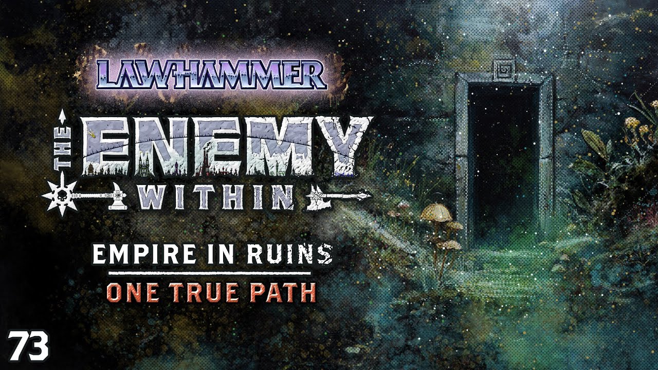 S1E73 | One True Path | Empire in Ruins 15 | The Enemy Within 138 ...
