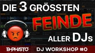 Die 3 größten Feinde eines DJs und &quot;was geht hier eigentlich ab?&quot; // DJ Tutorial #0