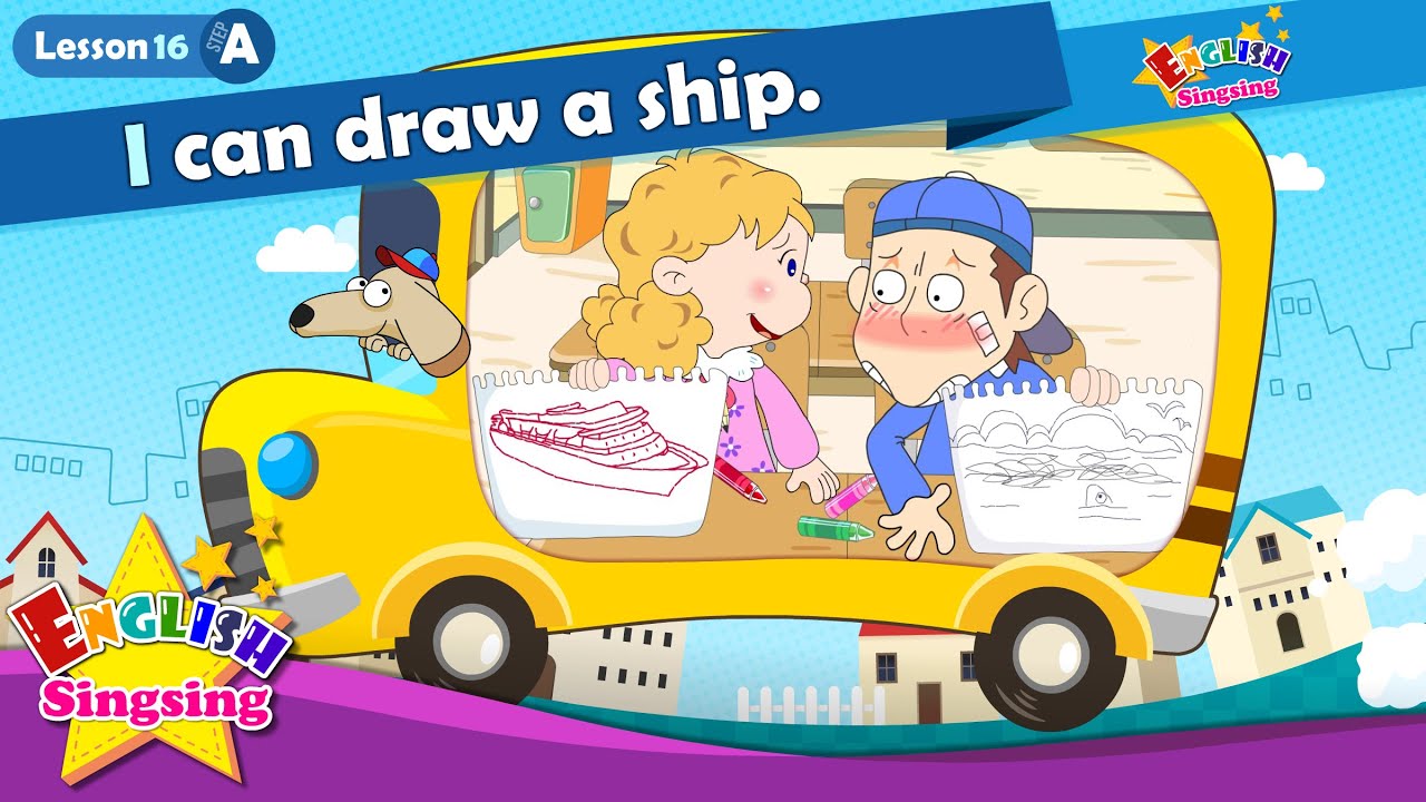 Lesson 16_(A)I can draw a ship. - Cartoon Story - English Education ...