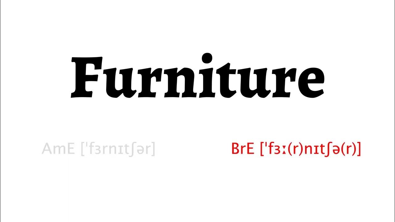 How to Pronounce furniture in American English and British English