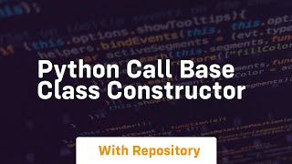 python call base class constructor