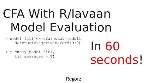 R / lavaan: CFA Model Evaluation in 60 Seconds