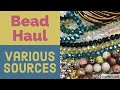 Bead Haul - Various Sources