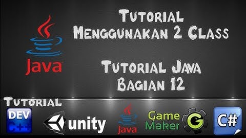Tutorial Java dengan Netbeans - 12 Tutorial Menggunakan dua Class pada Java