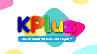 KPluz Online Academic Excellence System - Overview