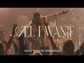 All I Want | feat. Michael Bethany | Gateway Worship