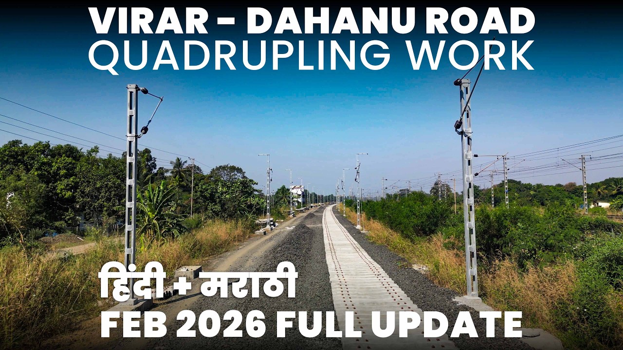 Virar - Dahanu Road Quadrupling February 2026 Update | Expanding Mumbai Railways | MRVC Project
