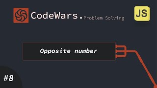 #8 CodeWars JavaScript (Opposite number) - arabic