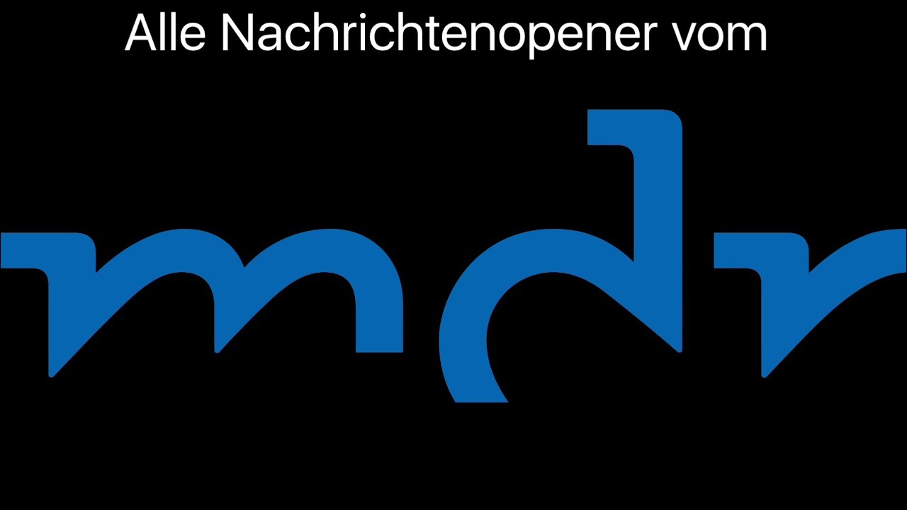 Aktuelle Nachrichtenopener vom mdr (2022)
