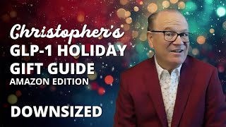 Christopher's Ultimate Amazon GLP-1 Holiday Gift Guide